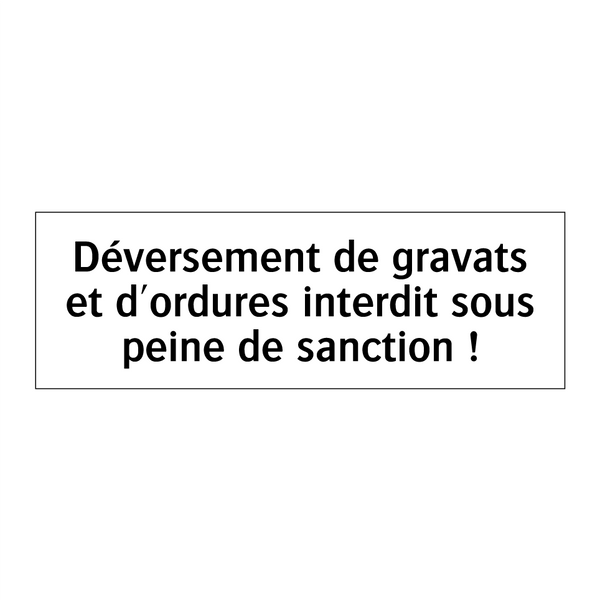 Déversement de gravats et d'ordures interdit sous peine de sanction !