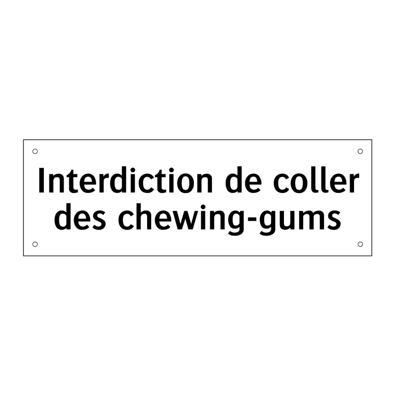 Interdiction de coller des chewing-gums