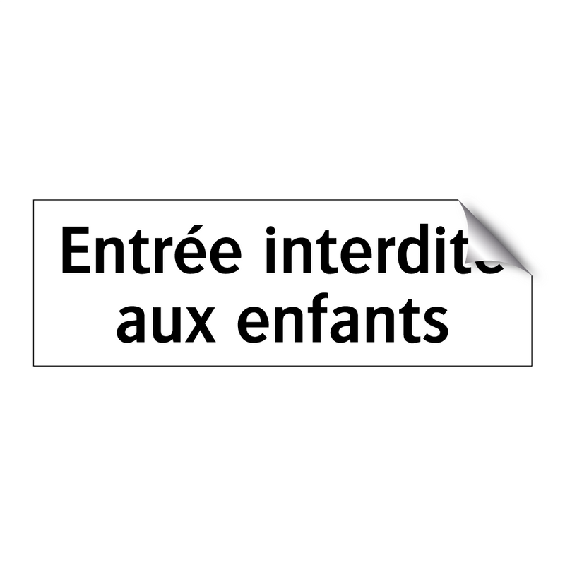 Entrée interdite aux enfants