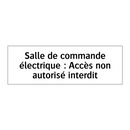 Salle de commande électrique : Accès non autorisé interdit