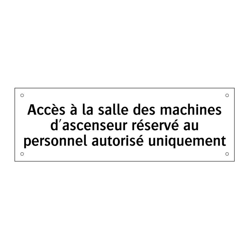 Accès à la salle des machines d'ascenseur réservé au personnel autorisé uniquement