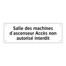 Salle des machines d'ascenseur Accès non autorisé interdit