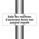 Salle des machines d'ascenseur Accès non autorisé interdit