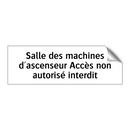 Salle des machines d'ascenseur Accès non autorisé interdit