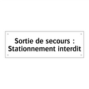 Sortie de secours : Stationnement interdit