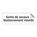 Sortie de secours : Stationnement interdit