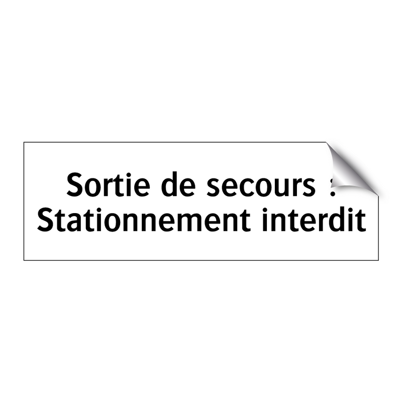 Sortie de secours : Stationnement interdit