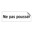 Ne pas pousser