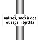 Valises, sacs à dos et sacs interdits