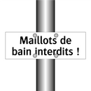 Maillots de bain interdits !