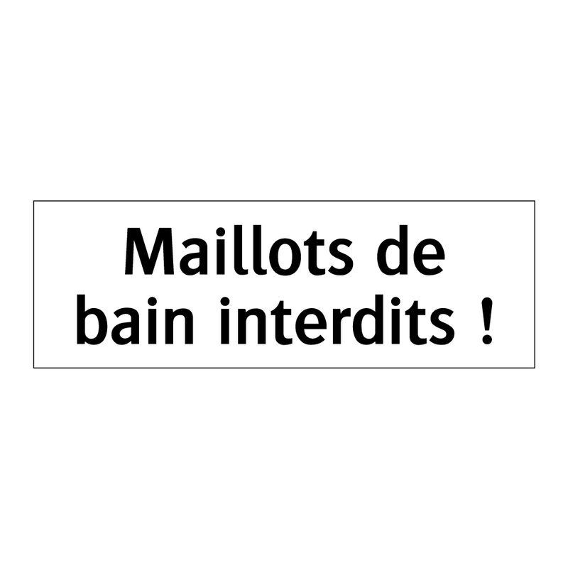 Maillots de bain interdits !