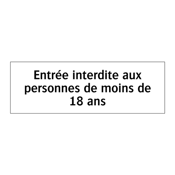 Entrée interdite aux personnes de moins de 18 ans