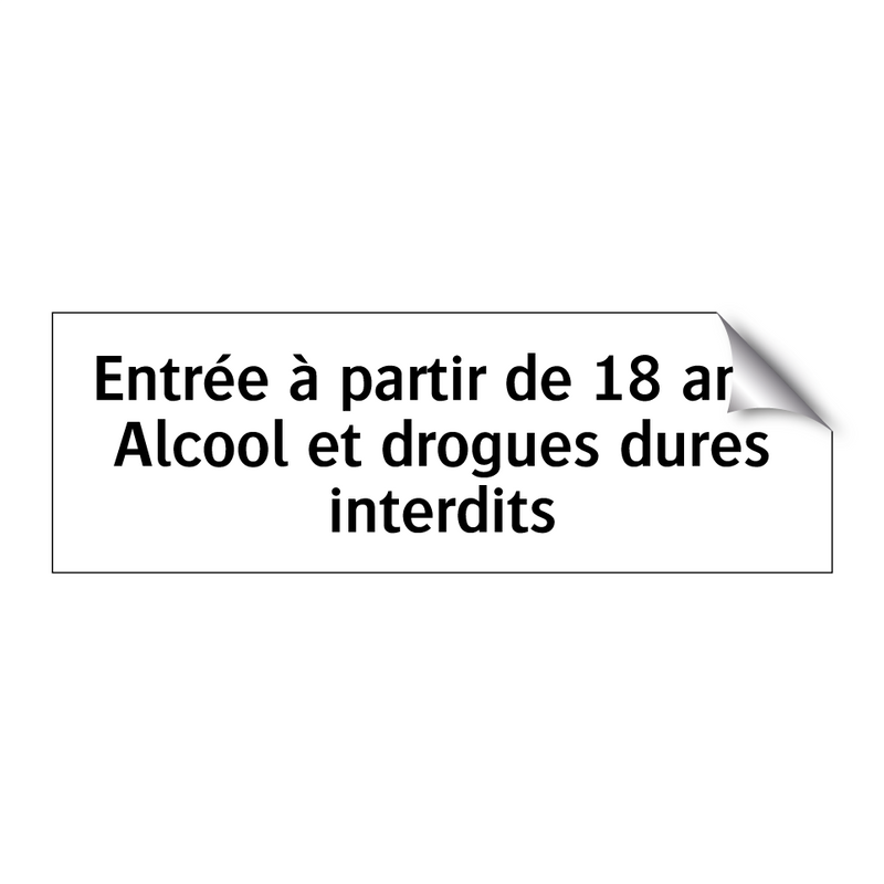 Entrée à partir de 18 ans. Alcool et drogues dures interdits
