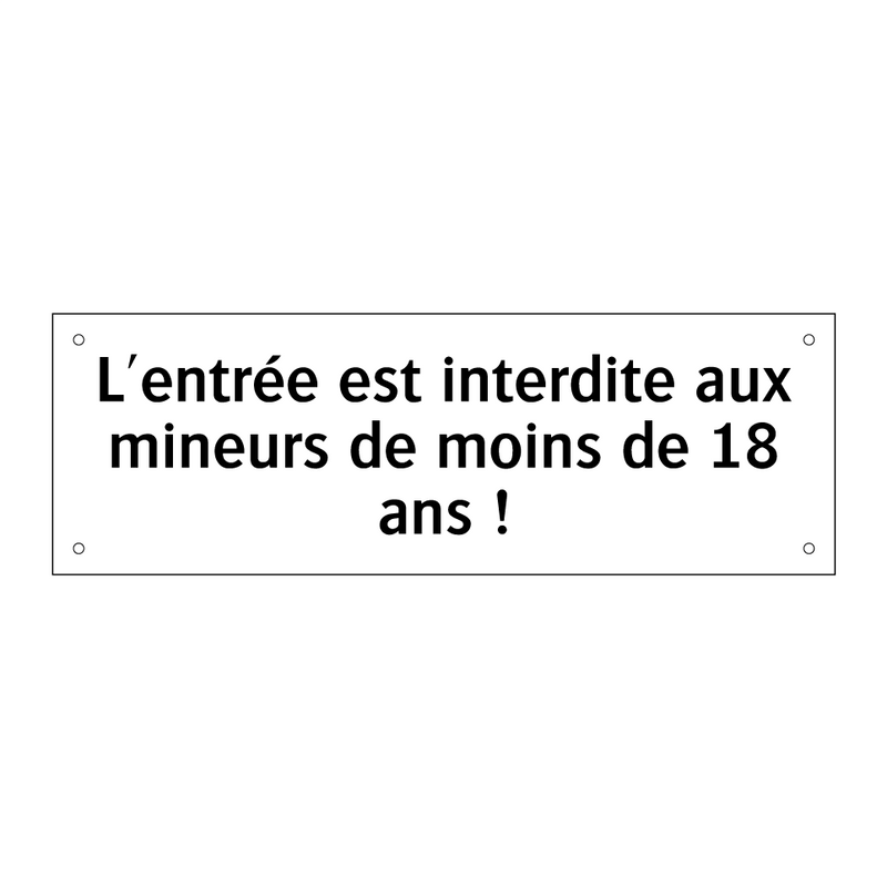 L'entrée est interdite aux mineurs de moins de 18 ans !