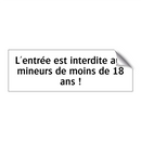 L'entrée est interdite aux mineurs de moins de 18 ans !