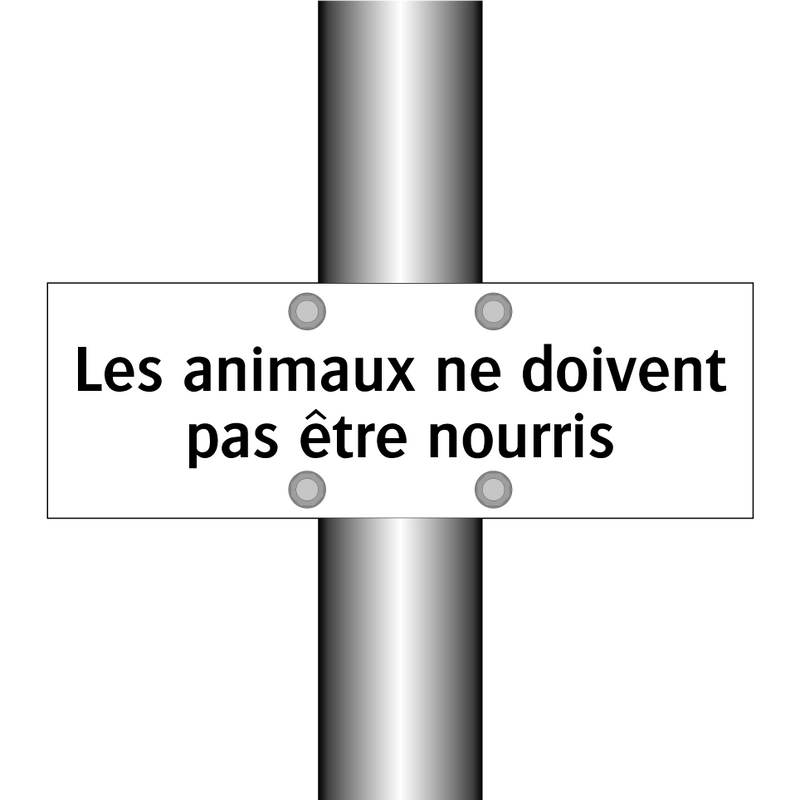 Les animaux ne doivent pas être nourris
