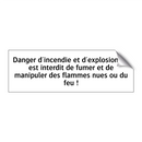 Danger d'incendie et d'explosion ! Il est interdit de fumer et de manipuler des flammes nues ou du feu !
