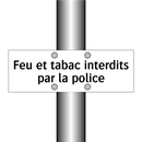 Feu et tabac interdits par la police