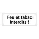 Feu et tabac interdits !