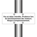Feu et tabac interdits. Prudence lors du fonctionnement des moteurs. Risque d'empoisonnement.