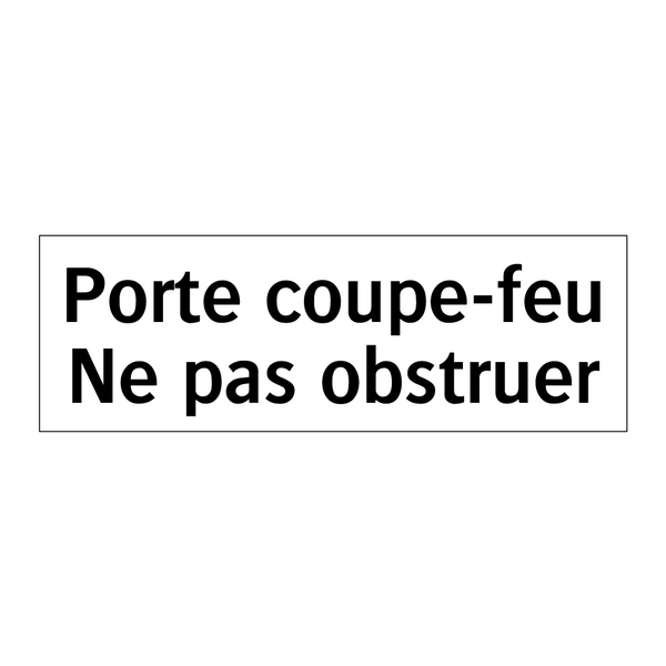 Porte coupe-feu Ne pas obstruer