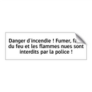 Danger d'incendie ! Fumer, faire du feu et les flammes nues sont interdits par la police !