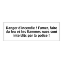 Danger d'incendie ! Fumer, faire du feu et les flammes nues sont interdits par la police !