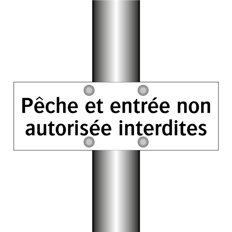 Pêche et entrée non autorisée interdites