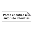 Pêche et entrée non autorisée interdites