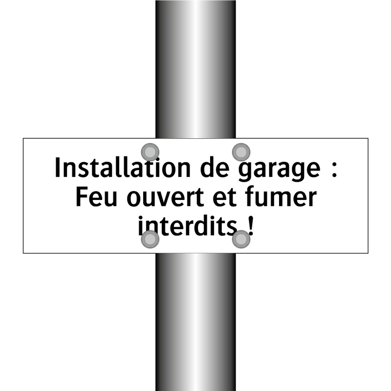 Installation de garage : Feu ouvert et fumer interdits !