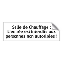 Salle de Chauffage : L'entrée est interdite aux personnes non autorisées !