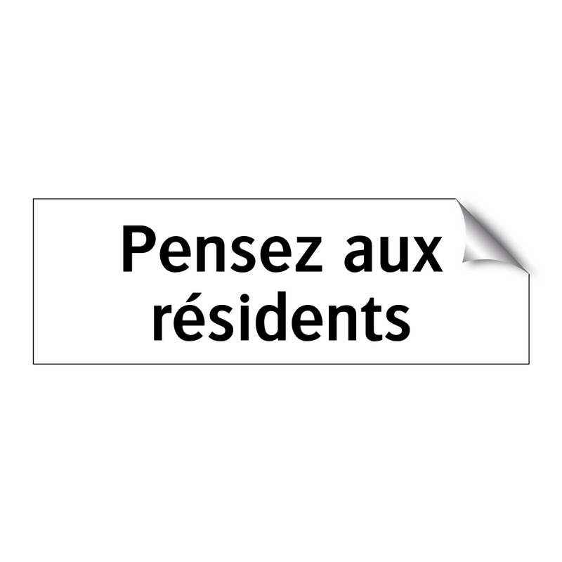 Pensez aux résidents
