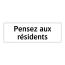 Pensez aux résidents