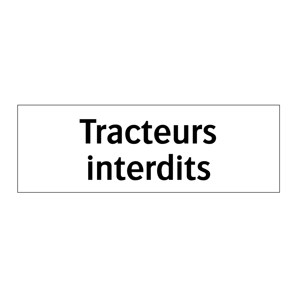 Tracteurs interdits