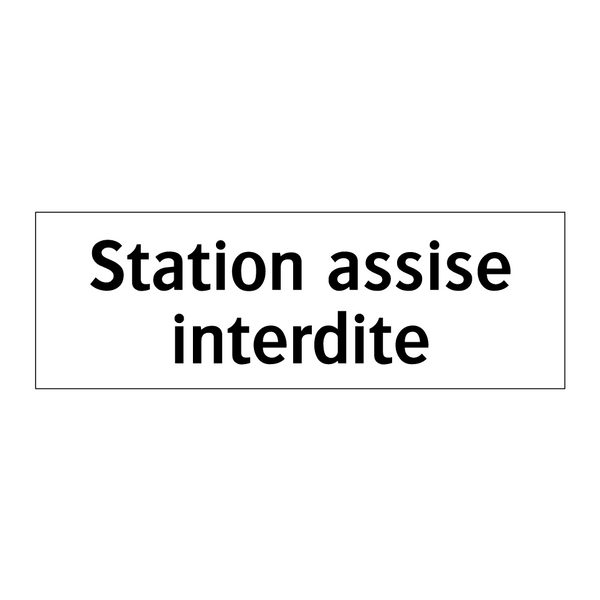 Station assise interdite