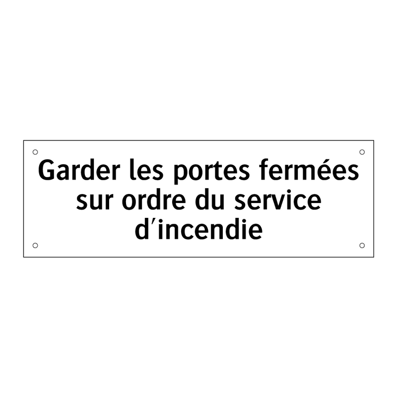 Garder les portes fermées sur ordre du service d'incendie