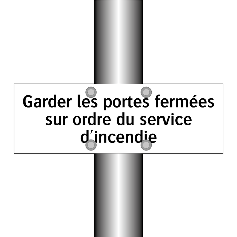 Garder les portes fermées sur ordre du service d'incendie