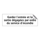 Garder l'entrée et la sortie dégagées par ordre du service d'incendie
