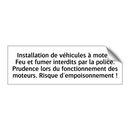 Installation de véhicules à moteur Feu et fumer interdits par la police. Prudence lors du fonctionnement des moteurs. Risque d'empoisonnement !