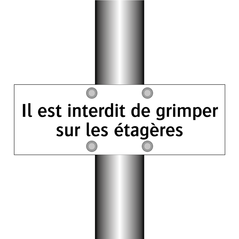 Il est interdit de grimper sur les étagères