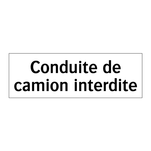 Conduite de camion interdite