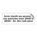 Accès interdit aux personnes non autorisées entre 20h00 et 08h00 - Art. 461 Code pénal