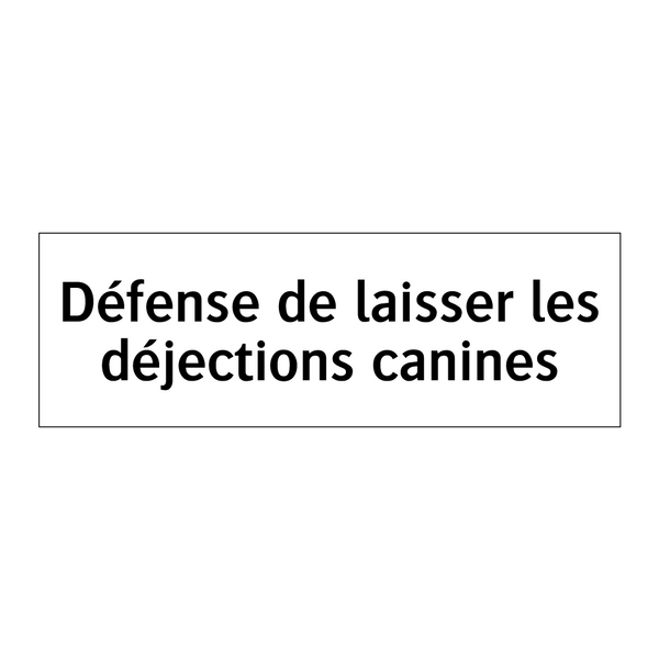 Défense de laisser les déjections canines