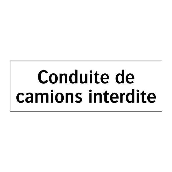 Conduite de camions interdite