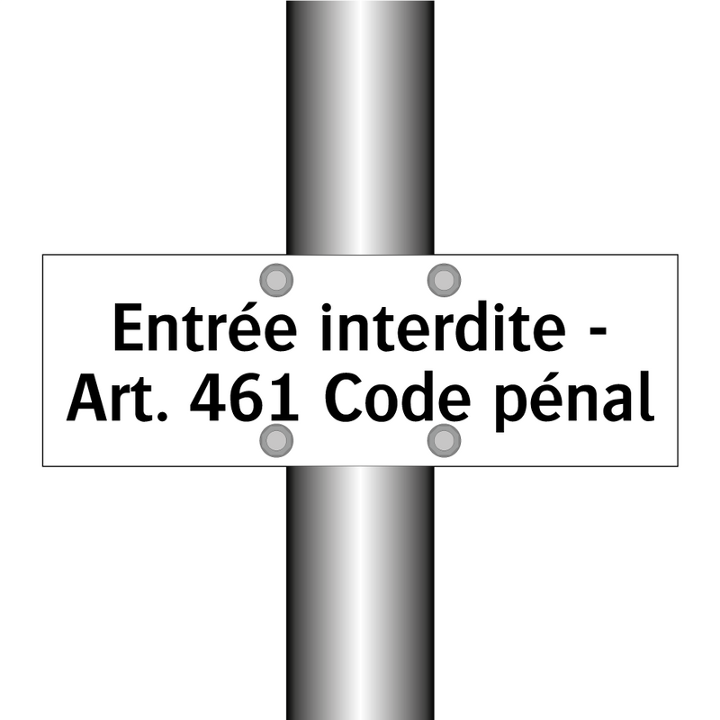 Entrée interdite - Art. 461 Code pénal