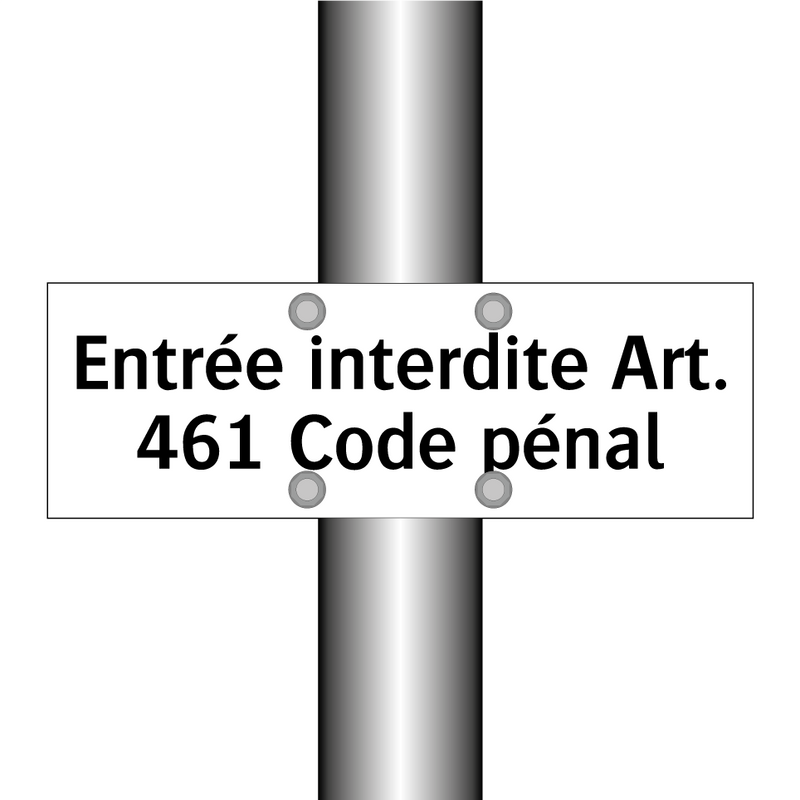 Entrée interdite Art. 461 Code pénal