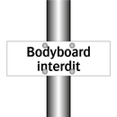 Bodyboard interdit