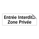 Entrée Interdite Zone Privée