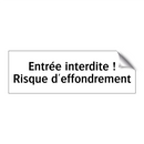 Entrée interdite ! Risque d'effondrement