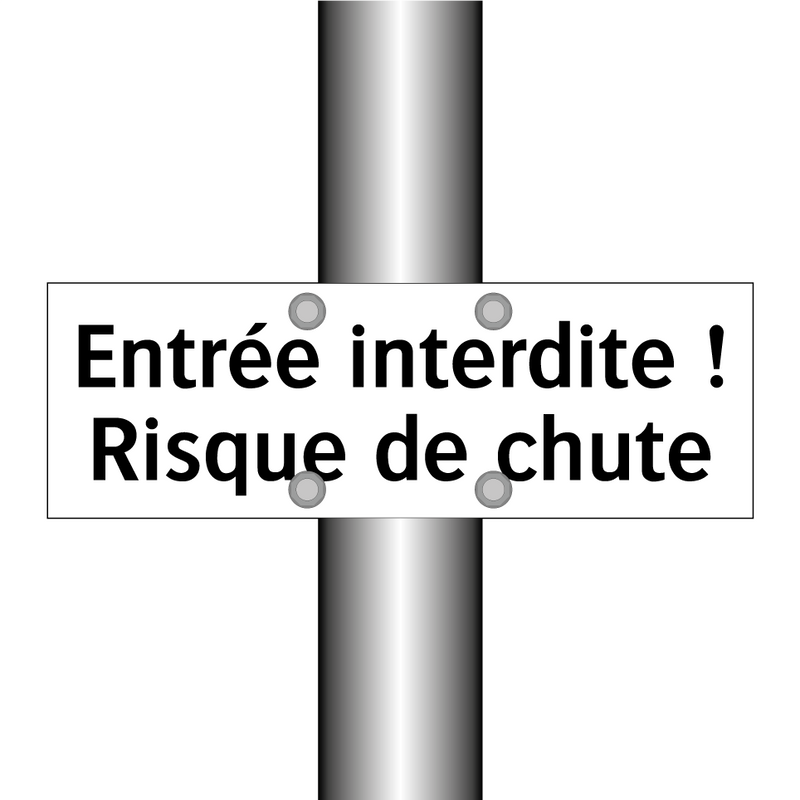 Entrée interdite ! Risque de chute